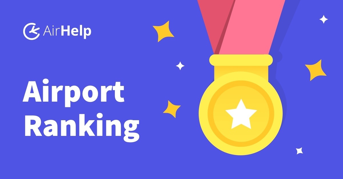 Best Airport Rankings Worldwide + Airport Ratings AH Score